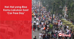 Hal-Hal yang Bisa Kamu Lakukan Saat ‘Car Free Day’ Hal-Hal yang Bisa Kamu Lakukan Saat ‘Car Free Day’