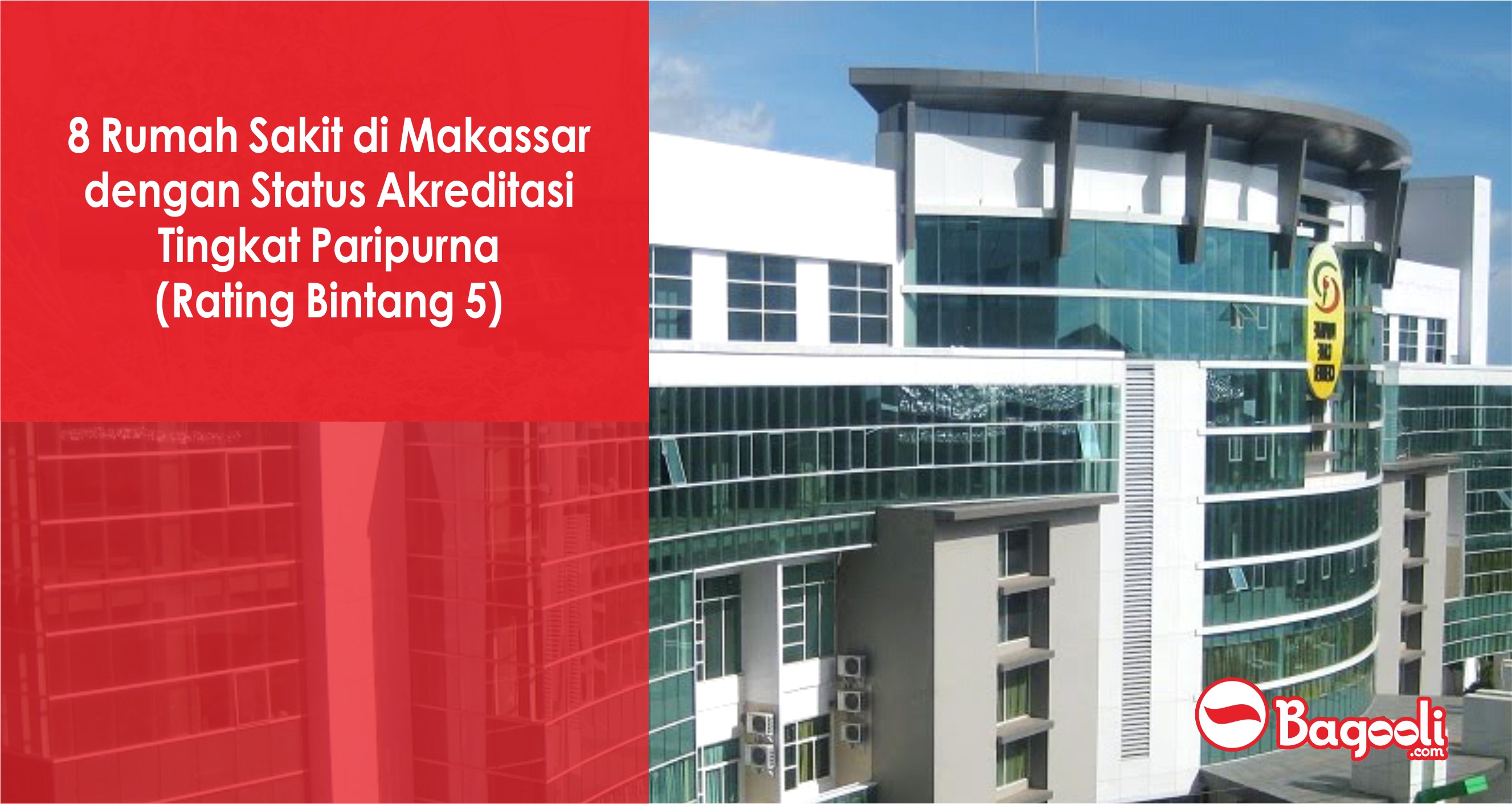 8 Rumah Sakit di Makassar dengan Status Akreditasi Paripurna (Rating Bintang Lima)