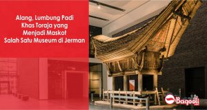 Alang, Lumbung Padi Khas Toraja yang Menjadi Maskot Salah Satu Museum di Jerman