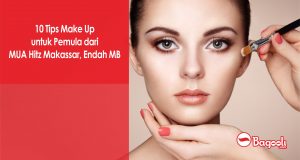 10 Tips Make Up untuk Pemula dari MUA Hitz Makassar, Endah MB