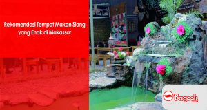 Rekomendasi Tempat Makan Siang yang Enak di Makassar